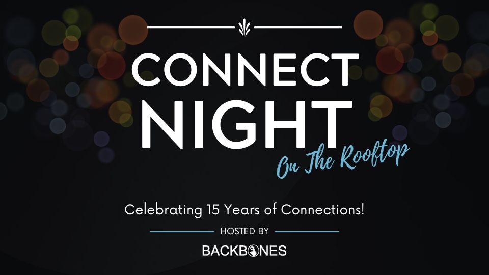 Graphic with black background and colored bubbles. The white text reads connect night on the rooftop, celebrating 15 years of connection! Hosted by backbones