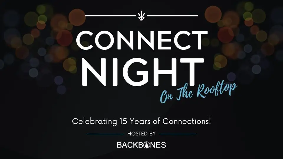 Graphic with black background and colored bubbles. The white text reads connect night on the rooftop, celebrating 15 years of connection! Hosted by backbones